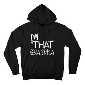 IM That Grandma Funny Best Aunt Tall Hoodie