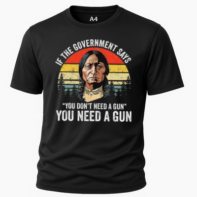 If The Government Says You Don't Need A Gun, Funny Quotes Performance Shirt