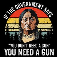 If The Government Says You Don't Need A Gun, Funny Quotes Impact Tech Backpack