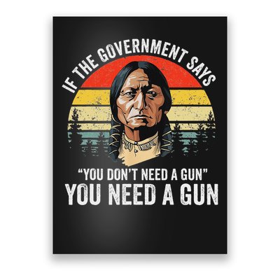 If The Government Says You Don't Need A Gun, Funny Quotes Poster