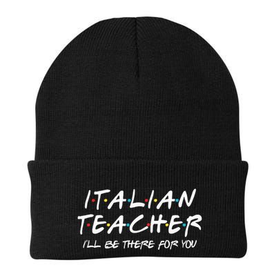 Italian Teacher Gift Italian Teacher ILl Be There For You Beanie