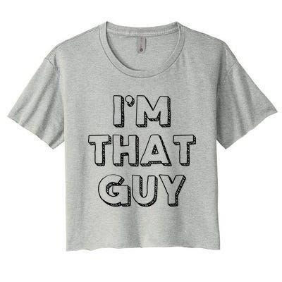 Im That Guy Women's Crop Top Tee