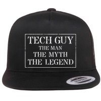 It Tech Guy For Gift The Man Myth Technology Legend Flat Bill Trucker Hat