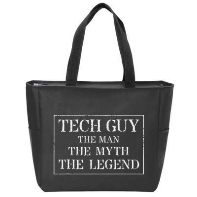 It Tech Guy For Gift The Man Myth Technology Legend Zip Tote Bag