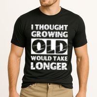 I Thought Growing Old Would Take Longer Performance Shirt
