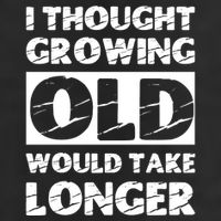 I Thought Growing Old Would Take Longer Beanie
