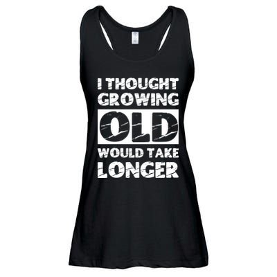 I Thought Growing Old Would Take Longer Ladies Essential Flowy Tank