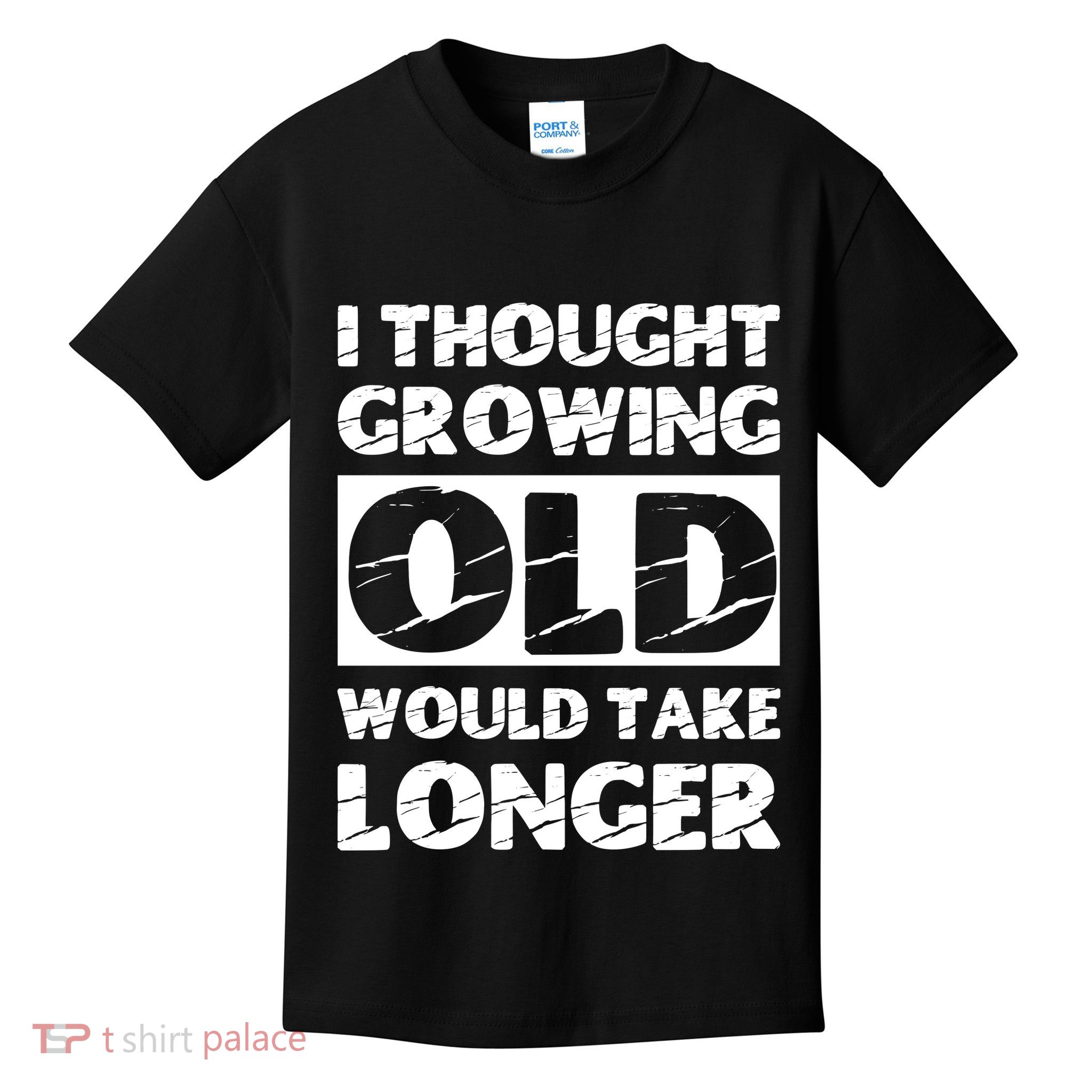 I Thought Growing Old Would Take Longer Kids T-Shirt