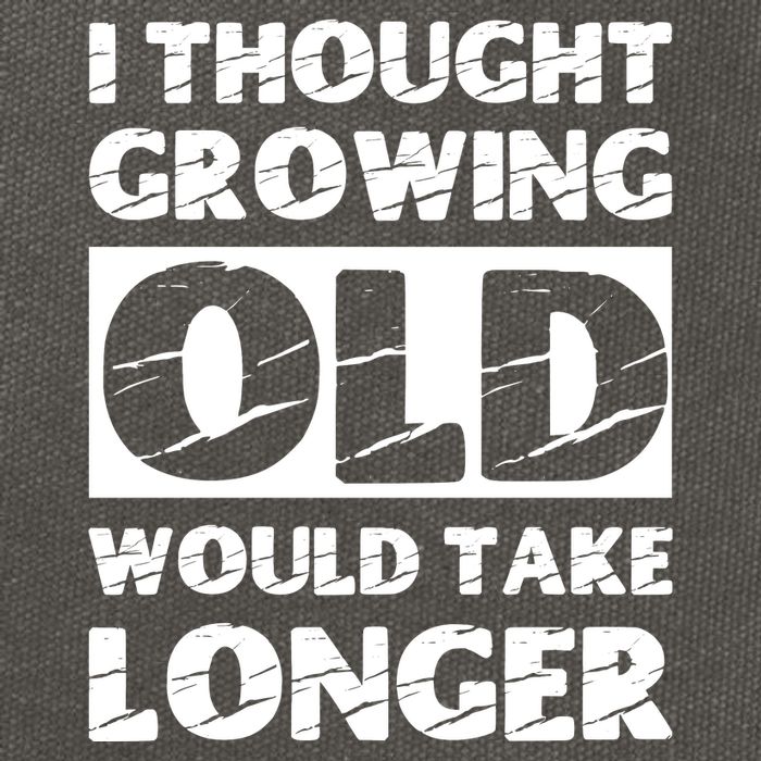 I Thought Growing Old Would Take Longer Cotton Canvas Backpack