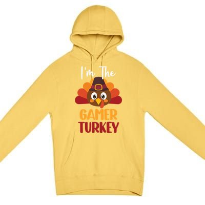 Im The Gamer Turkey Cute Family Matching Thanksgiving Gift Premium Pullover Hoodie