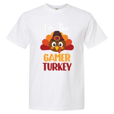 Im The Gamer Turkey Cute Family Matching Thanksgiving Gift Garment-Dyed Heavyweight T-Shirt