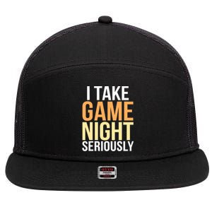 I Take Game Night Seriously Board Game 7 Panel Mesh Trucker Snapback Hat