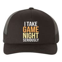 I Take Game Night Seriously Board Game Yupoong Adult 5-Panel Trucker Hat