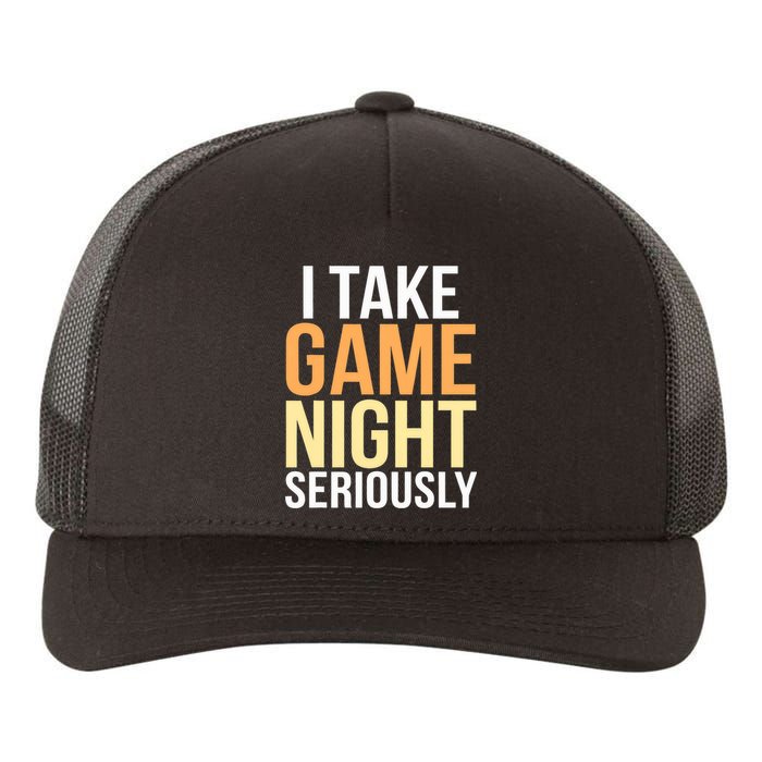 I Take Game Night Seriously Board Game Yupoong Adult 5-Panel Trucker Hat