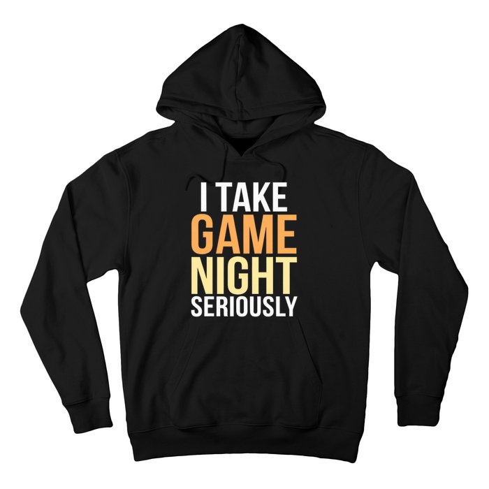 I Take Game Night Seriously Board Game Hoodie