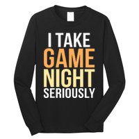 I Take Game Night Seriously Board Game Long Sleeve Shirt