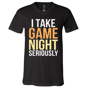 I Take Game Night Seriously Board Game V-Neck T-Shirt