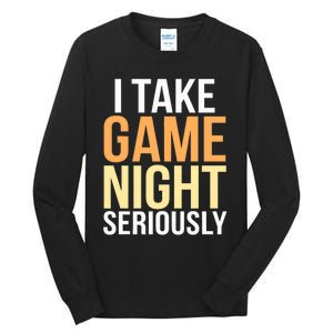 I Take Game Night Seriously Board Game Tall Long Sleeve T-Shirt