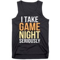 I Take Game Night Seriously Board Game Tank Top