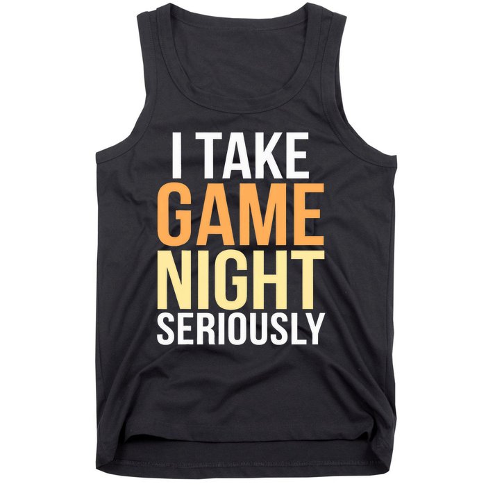 I Take Game Night Seriously Board Game Tank Top