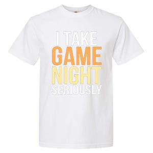 I Take Game Night Seriously Board Game Garment-Dyed Heavyweight T-Shirt