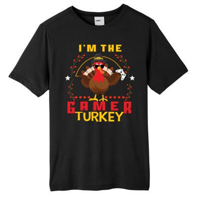 Im The Gamer Turkey Meaningful Gift Funny Thanksgiving Day Gift Tall Fusion ChromaSoft Performance T-Shirt