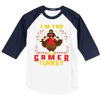 Im The Gamer Turkey Meaningful Gift Funny Thanksgiving Day Gift Baseball Sleeve Shirt