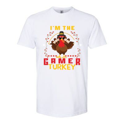 Im The Gamer Turkey Meaningful Gift Funny Thanksgiving Day Gift Softstyle CVC T-Shirt