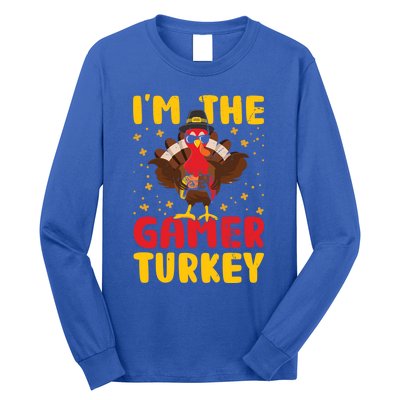 Im The Gamer Turkey Thanksgiving Professional Gamer Love Gift Long Sleeve Shirt