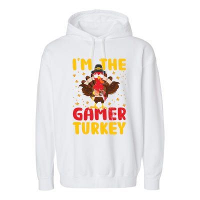 Im The Gamer Turkey Thanksgiving Professional Gamer Love Gift Garment-Dyed Fleece Hoodie