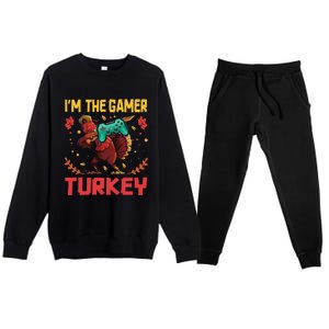 Im The Gamer Turkey Video Gaming Happy Funny Thanksgiving Gift Premium Crewneck Sweatsuit Set