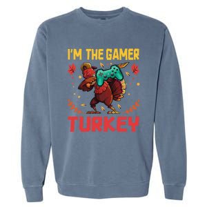 Im The Gamer Turkey Video Gaming Happy Funny Thanksgiving Gift Garment-Dyed Sweatshirt