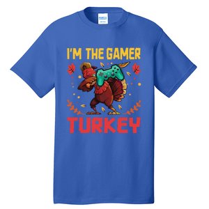 Im The Gamer Turkey Video Gaming Happy Funny Thanksgiving Gift Tall T-Shirt