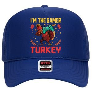 Im The Gamer Turkey Video Gaming Happy Funny Thanksgiving Gift High Crown Mesh Back Trucker Hat