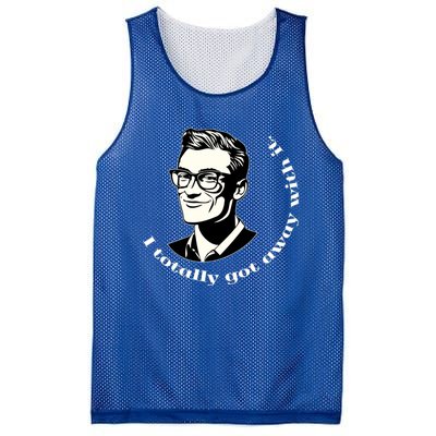 I Totally Got Away With It And I Dont Even Feel Guilty Cute Gift Mesh Reversible Basketball Jersey Tank