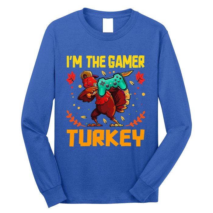 Im The Gamer Turkey Video Gaming Funny Thanksgiving Gift Long Sleeve Shirt