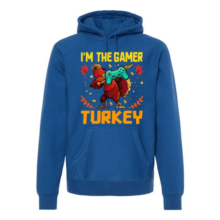 Im The Gamer Turkey Video Gaming Funny Thanksgiving Gift Premium Hoodie