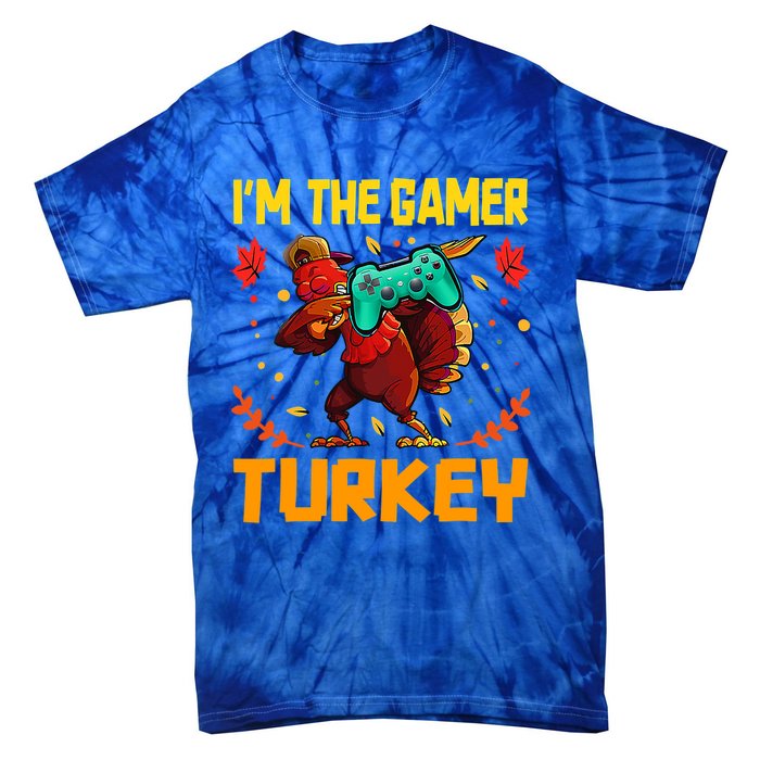 Im The Gamer Turkey Video Gaming Funny Thanksgiving Gift Tie-Dye T-Shirt