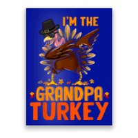 Im The Grandpa Turkey Thanksgiving Dabbing Turkey Family Funny Gift Poster