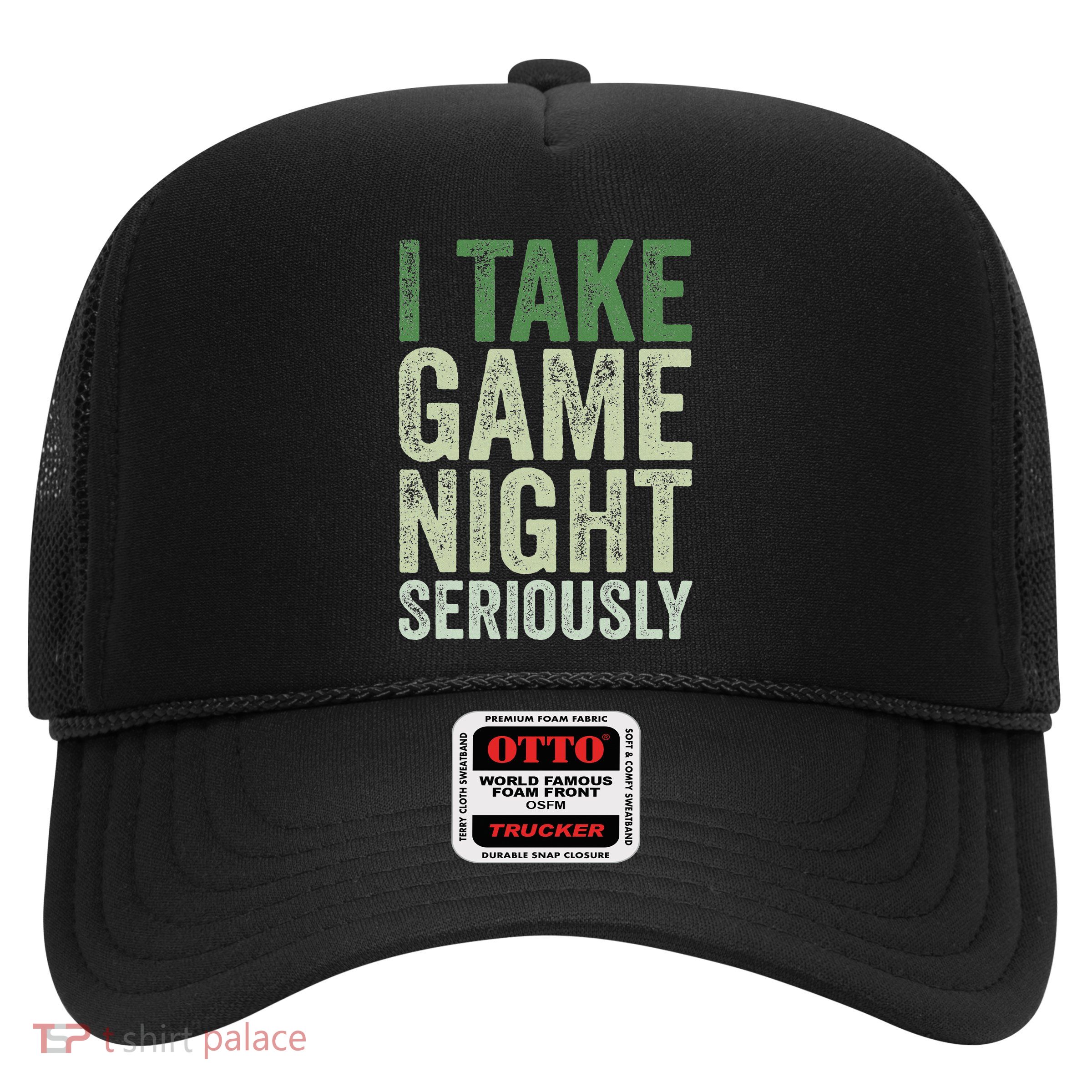 I Take Game Night Seriously Board Game Trucker Hat