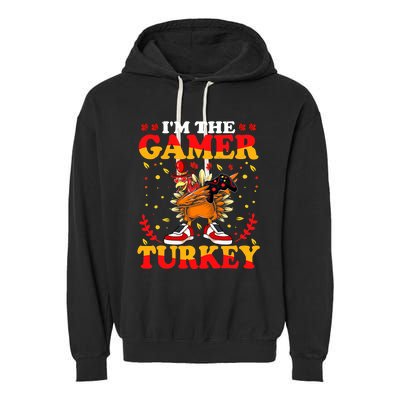 I'm The Gamer Turkey Gaming Boys Happy Funny Thanksgiving Garment-Dyed Fleece Hoodie