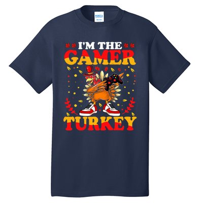 I'm The Gamer Turkey Gaming Boys Happy Funny Thanksgiving Tall T-Shirt