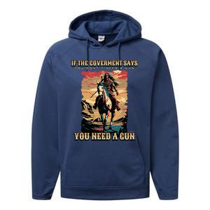 If The Government Says You DonT Need A Gun Performance Fleece Hoodie