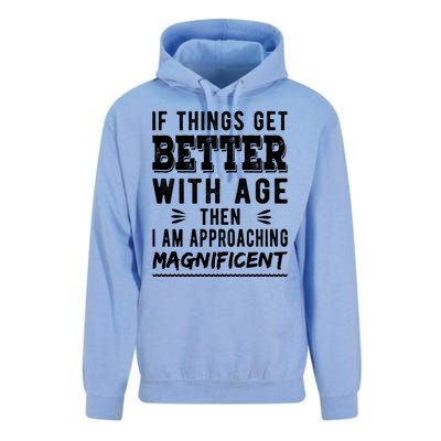 If Things Get Better With Age Then I Am Approaching Magnificent Unisex Surf Hoodie