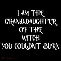 Im The Granddaughter Of The Witch You Couldnt Burn Baby Bodysuit