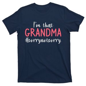 I'm That Grandma Sorry Not Sorry Grandmother T-Shirt