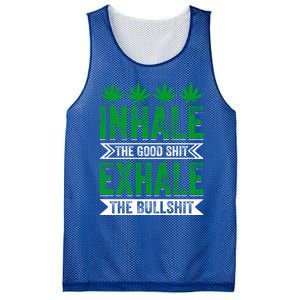 Inhale The Good Shit Exhale Bullshit Cannabis Weed Marijuana Cute Gift Mesh Reversible Basketball Jersey Tank