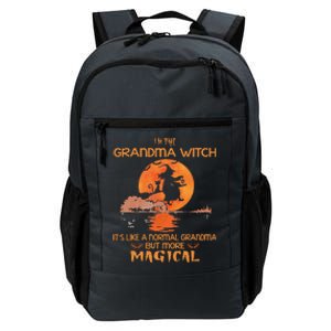 Im The Grandma Witch Like A Normal Grandma Halloween Gifts Daily Commute Backpack