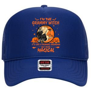 IM The Grammy Witch ItS Like A Normal Grandma More Magical Gift High Crown Mesh Back Trucker Hat