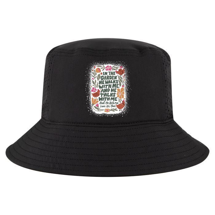 In The Garden He Walks With Me And He Talks With Me Funny Cool Comfort Performance Bucket Hat